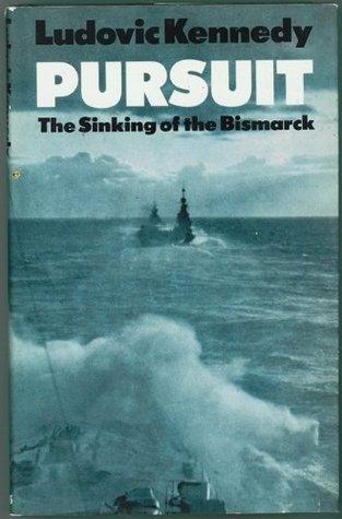 Pursuit: The Chase and Sinking of the Bismarck - Thryft