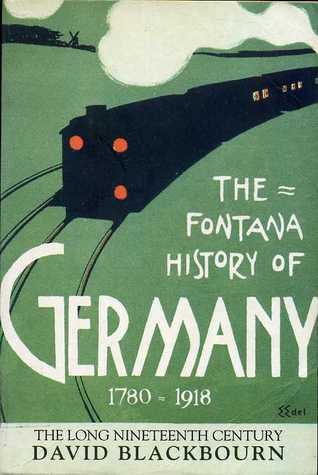 The Fontana History of Germany, 1815-1918 : The Long Nineteenth Century - Thryft