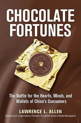 Chocolate Fortunes - The Battle For The Hearts, Minds, And Wallets Of China's Consumers - Thryft