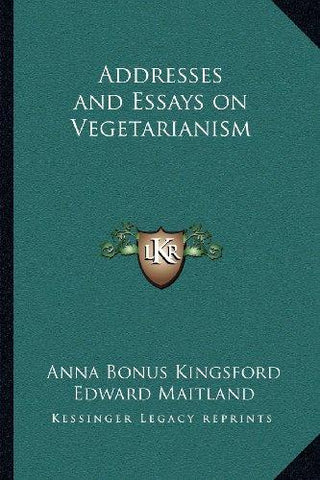 Addresses and Essays on Vegetarianism - Thryft