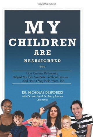 My Children Are Nearsighted Too: How Corneal Reshaping Helped My Kids See Better Without Glasses. And How It May Help Yours, Too - Thryft