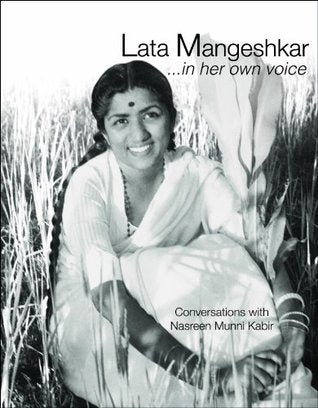 Lata Mangeshkar...In Her Own Voice: Conversations With Nasreen Munni Kabir