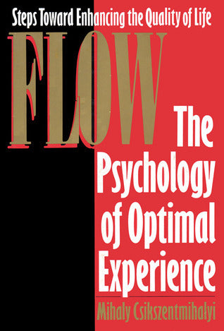 Flow: The Psychology of Optimal Experience