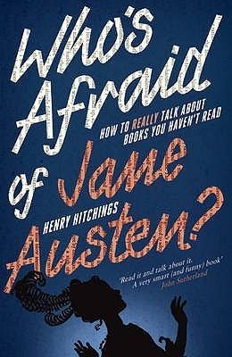 Who's Afraid Of Jane Austen? - How To Really Talk About Books You Haven't Read - Thryft