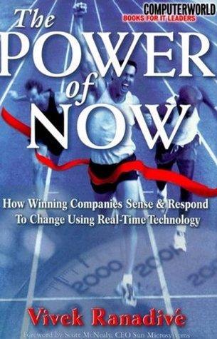 The Power of Now : How Winning Companies Sense and Respond to Change Using Real-Time Technology - Thryft