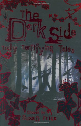 The Dark Side: Truly Terrifying Tales