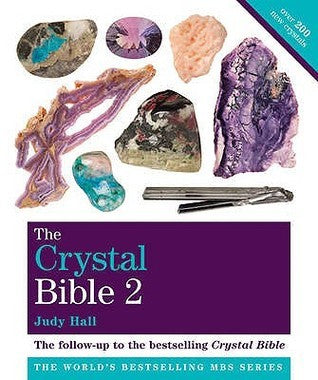 The Crystal Bible Volume 2: Featuring Over 200 Additional Healing Stones