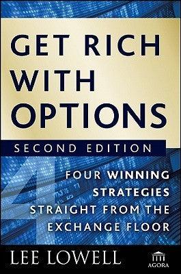 Get Rich with Options : Four Winning Strategies Straight from the Exchange Floor - Thryft