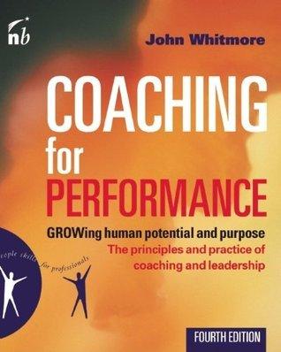 Coaching for Performance : The Principles and Practices of Coaching and Leadership - Thryft