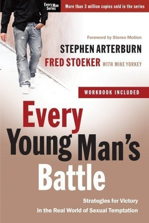 Every Young Man's Battle: Strategies for Victory in the Real World of Sexual Temptation