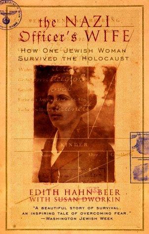 The Nazi Officer's Wife : How One Jewish Woman Survived the Holocaust - Thryft