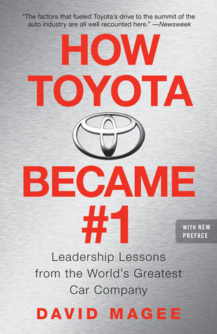 How Toyota Became #1: Leadership Lessons from the World's Greatest Car Company