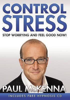 Control Stress : Take control of your anxieties and start feeling good today - Thryft