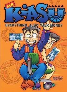 Mr. Kiasu: Everything Also Talk Money