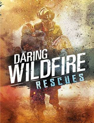 Daring Wildfire Rescues