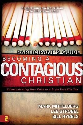 Becoming a Contagious Christian Participant's Guide : Communicating Your Faith in a Style That Fits You - Thryft