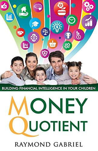 Money Quotient: Building Financial Intelligence In Your Children - Thryft