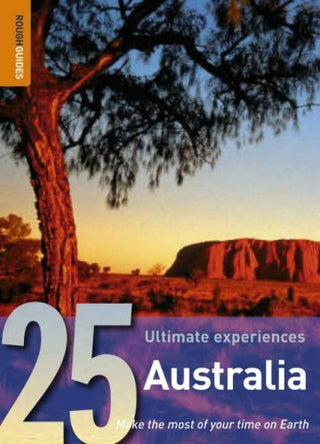 25 Ultimate Experiences: Australia