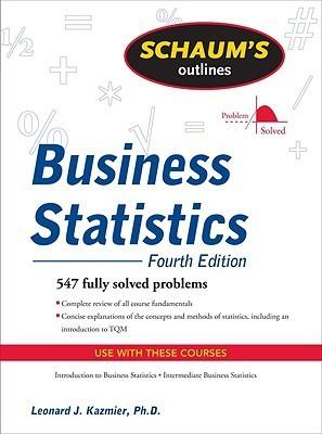 Schaum's Outline of Business Statistics, Fourth Edition - Thryft