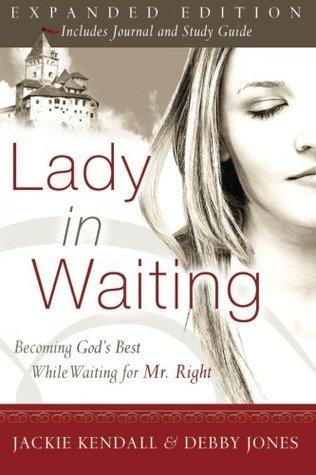 Lady in Waiting : Becoming God's Best While Waiting for Mr. Right (Expanded) - Thryft