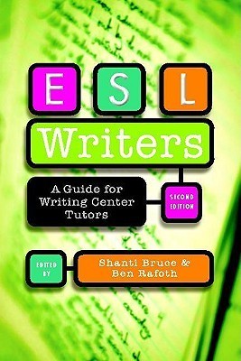 ESL Writers: A Guide for Writing Center Tutors