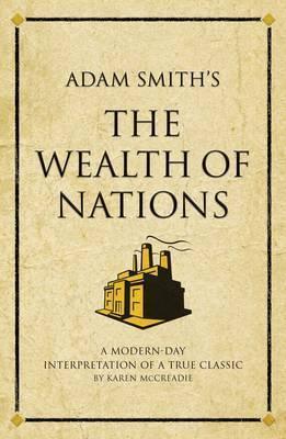 Adam Smith's The Wealth of Nations: A modern-day interpretation of an economic classic - Thryft