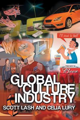 Global Culture Industry: The Mediation of Things