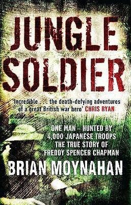 Jungle Soldier - The True Story Of Freddy Spencer Chapman - Thryft