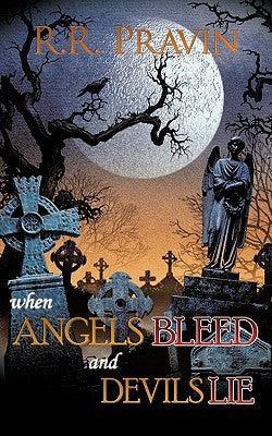 When Angels Bleed and Devils Lie - Thryft