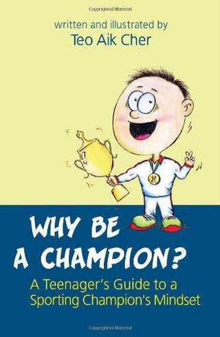 Why be a Champion? -- A Teenager's Guide to a Sporting Champion's Mindset - Thryft