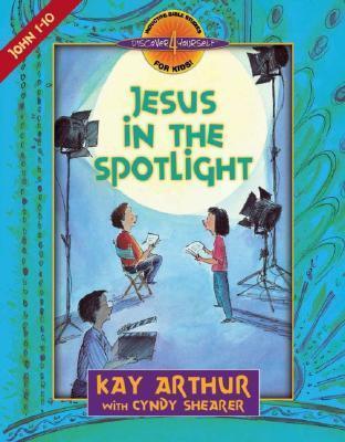 Jesus in the Spotlight: John, Chapters 1-10 - Thryft