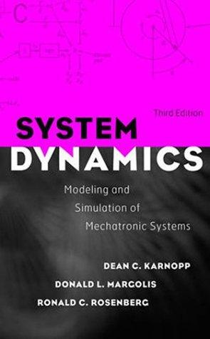 System Dynamics - Modeling And Simulation Of Mechatronic Systems by ...
