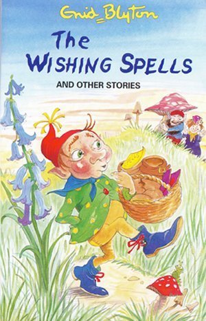 The Wishing Spells and Other Stories