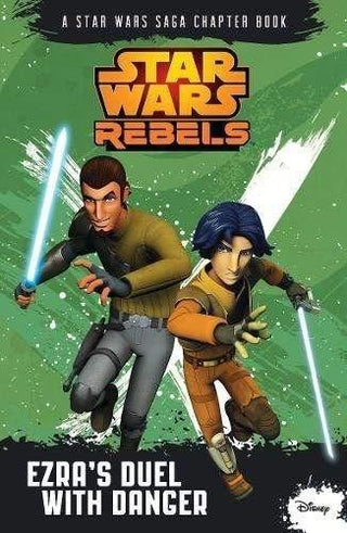 Star Wars Rebels: Ezra's Duel With Danger : A Star Wars Rebels Chapter Book - Thryft