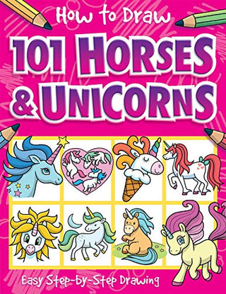 How to Draw: 101 Horses & Unicorns