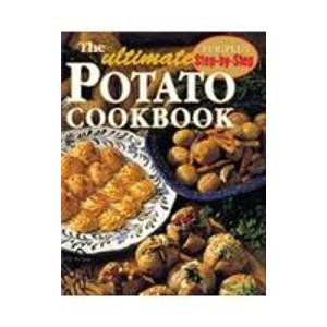 The Ultimate Potato Cookbook (Periplus Step-By-Step)