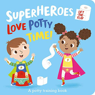 Superheroes Love Potty Time! A Potty Training Book