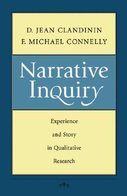 Narrative Inquiry : Experience and Story in Qualitative Research - Thryft