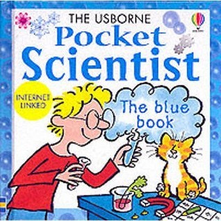 The Usborne Pocket Scientist: The Blue Book