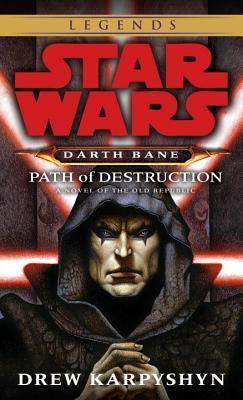 Path of Destruction: Star Wars Legends (Darth Bane) : A Novel of the Old Republic - Thryft