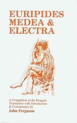 Euripides: Medea And Electra - A Companion To The Penguin Translation - Thryft