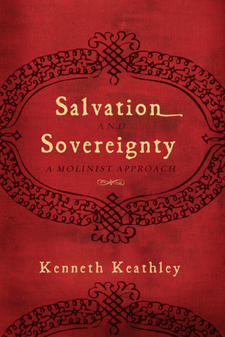 Salvation and Sovereignty: A Molinist Approach