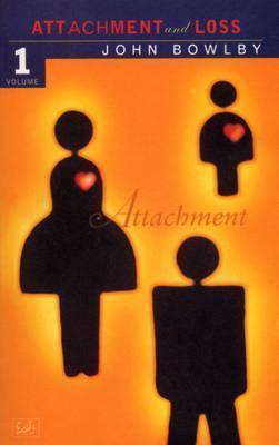 Attachment : Volume One of the Attachment and Loss Trilogy - Thryft