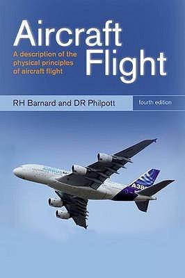 Aircraft Flight : A description of the physical principles of aircraft flight - Thryft