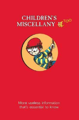 Children's Miscellany Too : More Useless Information That's Essential to Know - Thryft