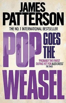 Pop Goes the Weasel - Alex Cross Novels - Thryft