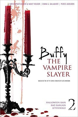 Buffy the Vampire Slayer 2 - Halloween Rain; Bad Bargain; Afterimage