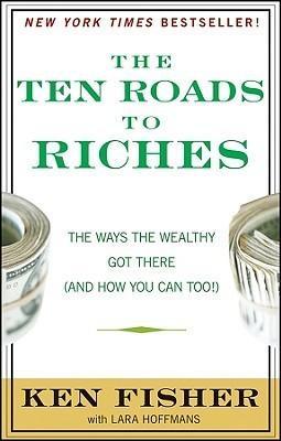 The Ten Roads to Riches: The Ways the Wealthy Got There - Thryft