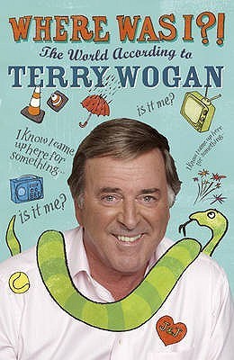 Where Was I?! The World According to Wogan