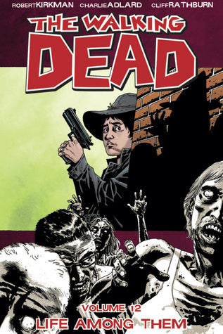 Walking Dead Volume 12: Life Among Them